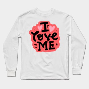 I Love Myself Long Sleeve T-Shirt